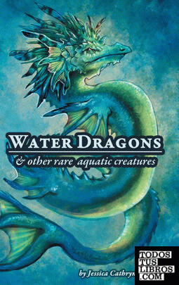 Water Dragons & Other Rare Aquatic Creatures