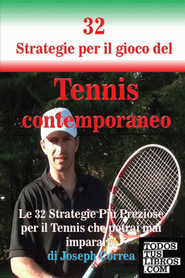 32 Strategie per il gioco del Tennis contemporaneo