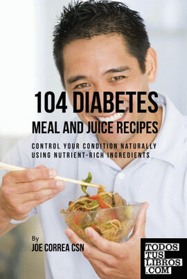 104 Diabetes Meal and Juice Recipes