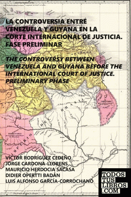 LA CONTROVERSIA ENTRE VENEZUELA Y GUYANA EN LA CORTE INTERNACIONAL DE JUSTICIA.