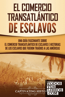 El Comercio Transatlántico de Esclavos