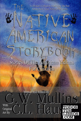 The Native American Story Book Stories of the American Indians for Children