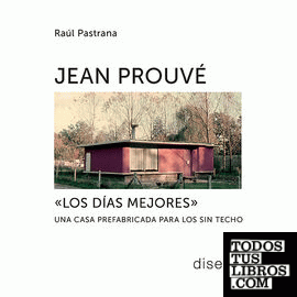 Jean Prouve "Los días mejores"