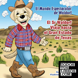 El Sr Waldorf Viaja hacia el Gran Estado de Texas