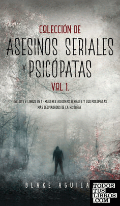 Colección de Asesinos Seriales y Psicópatas Vol 1.