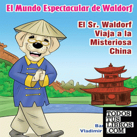 El Sr Waldorf Viaja a la Misteriosa China
