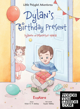 Dylans Birthday Present ; Dylanen Urtebetetze Oparia - Basque Edition