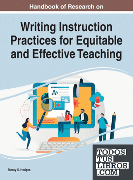 Handbook of Research on Writing Instruction Practices for Equitable and Effectiv