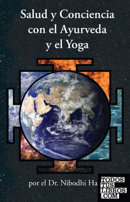 Salud y Conciencia con el Ayurveda y el Yoga