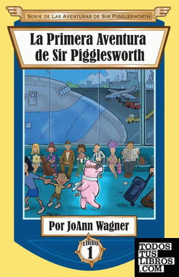 La Primera Aventura de Sir Pigglesworth