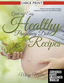Quick and Easy Healthy Pregnancy Diet Recipes (LARGE PRINT)