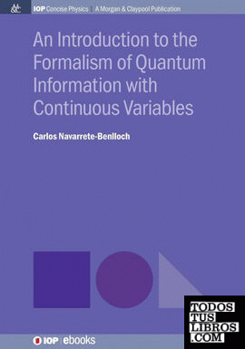 An Introduction to the Formalism of Quantum Information with Continuous Variables