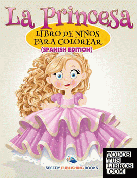 La Princesa Libro De Niños Para Colorear (Spanish Edition)