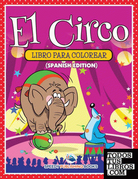 El Circo Libro Para Colorear (Spanish Edition)