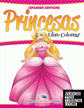 Libro Colorear Princesas (Spanish Edition)