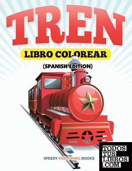 Libro Colorear Tren (Spanish Edition)