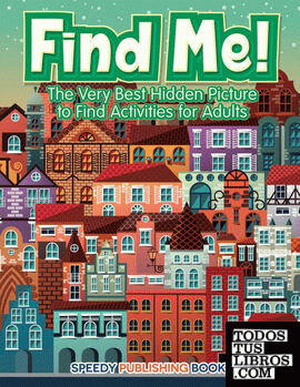 Find Me! The Very Best Hidden Picture to Find Activities for Adults