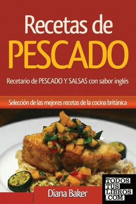 Recetas De Pescado Con Sabor Inglés de Baker, Diana 978-1-68368-798-6