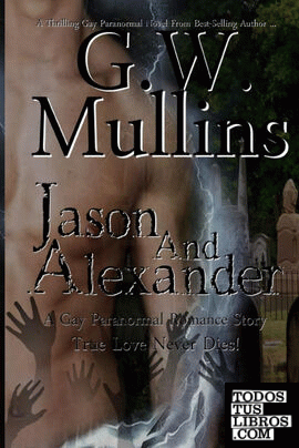 Jason and Alexander A Gay Paranormal Love Story (Revised Second Edition)