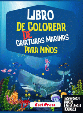 Libro De Colorear De Criaturas Marinas Para Niños