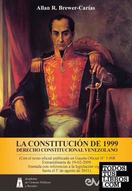 LA CONSTITUCIÓN DE 1999. DERECHO CONSTITUCIONAL VENEZOLANO. 5a Edición