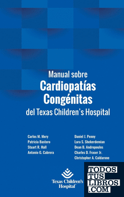 Manual sobre Cardiopatías Congénitas del Texas Childrens Hospital