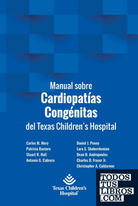 Manual sobre Cardiopatías Congénitas del Texas Childrens Hospital
