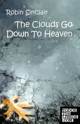 Clouds Go Down To Heaven
