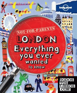 London : Everything you ever wanted to know