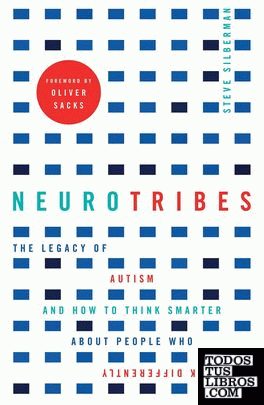 Neurotribes: The Legacy of Autism and How to Think Smarter About People Who Thin