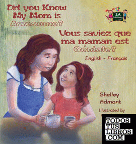 Did You Know My Mom is Awesome? Vous saviez que ma maman est géniale?