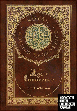 The Age of Innocence (Royal Collectors Edition) (Case Laminate Hardcover with Ja
