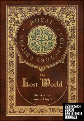 The Lost World (Royal Collectors Edition) (Case Laminate Hardcover with Jacket)