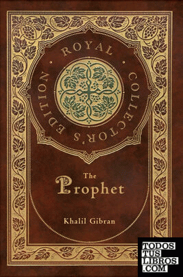 The Prophet (Royal Collectors Edition) (Case Laminate Hardcover with Jacket)