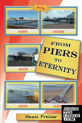 From Piers to Eternity