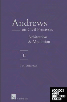 ANDREWS ON CIVIL PROCESSES. ARBITRATION & MEDIATION