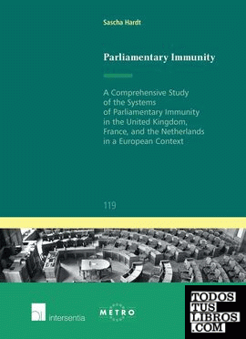 PARLIAMENTARY IMMUNITY. A COMPREHENSIVE STUDY OF THE SYSTEM
