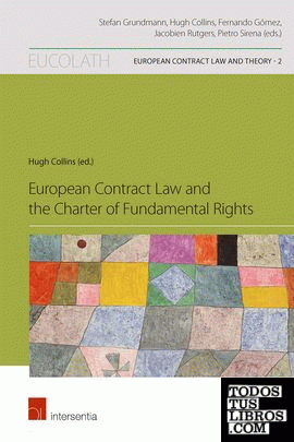 EUROPEAN CONTRACT LAW AND THE CHARTER OF FUNDAMENTAL RIGHTS