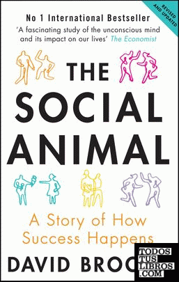 The social animal : a story of how success happens 2nd rev.