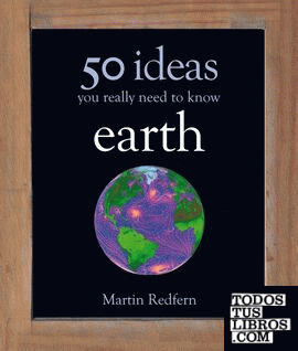 EARTH: 50 IDEAS YOU REALLY NEED TO KNOW