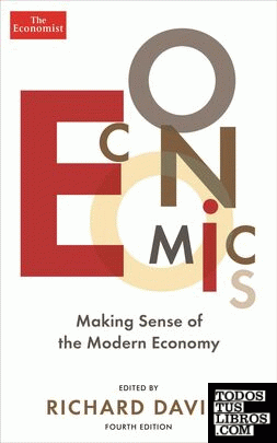 Economics, Making Sense of the Modern Economy