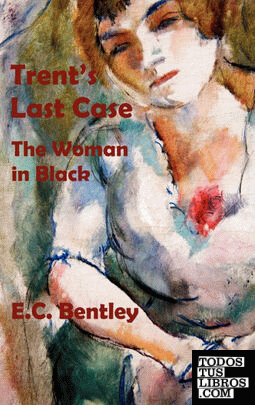 Trent's Last Case - The Woman in Black