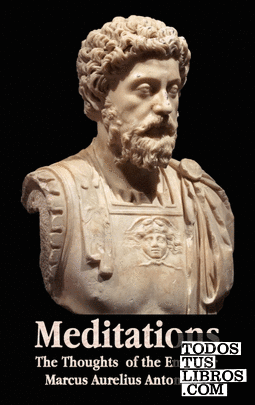 Meditations - The Thoughts of the Emperor Marcus Aurelius Antoninus - With Biogr
