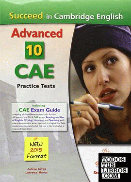 SUCCEED IN CAMBRIDGE ENGLISH ADVANCED 10 CAE PRACTICE TESTS. STUDENTS