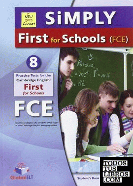 SIMPLY CAMBRIDGE FCE FOR SCHOOLS 8 PRACTICE TESTS SB