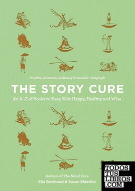 Story cure, The - The A-Z to keep kids happy, healthy and wise