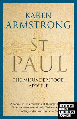 St Paul : The Misunderstood Apostle