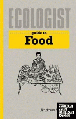 ECOLOGIST GUIDE TO FOOD