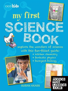 MY FIRST SCIENCE BOOK: EXPLORE THE WONDERS OF SCIENCE WITH THIS FUN-FILLED GUIDE
