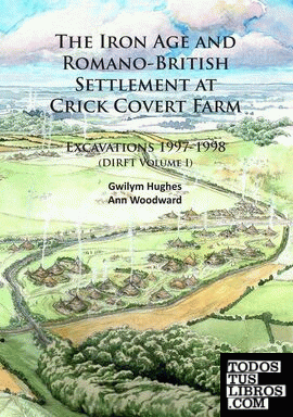 THE IRON AGE AND ROMANO-BRITISH SETTLEMENT AT CRICK COVERT FARM: EXCAVATIONS 199